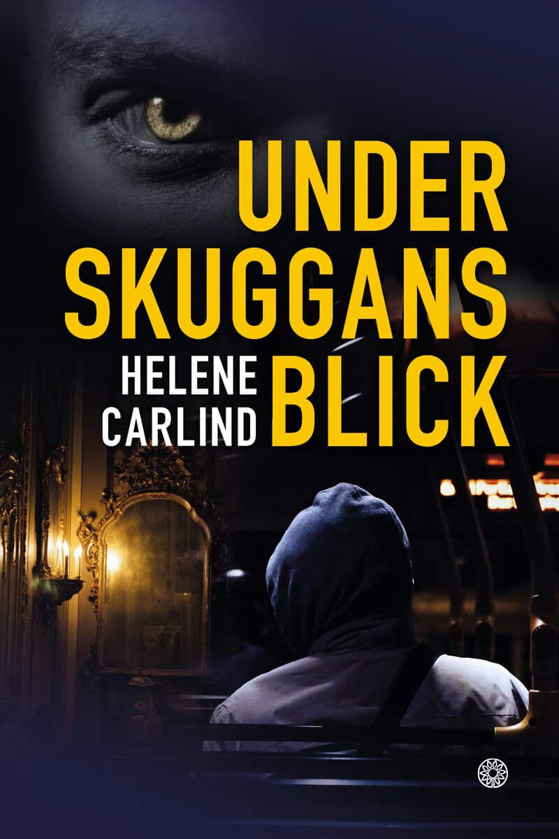 Helene Carlind : Under skuggans blick