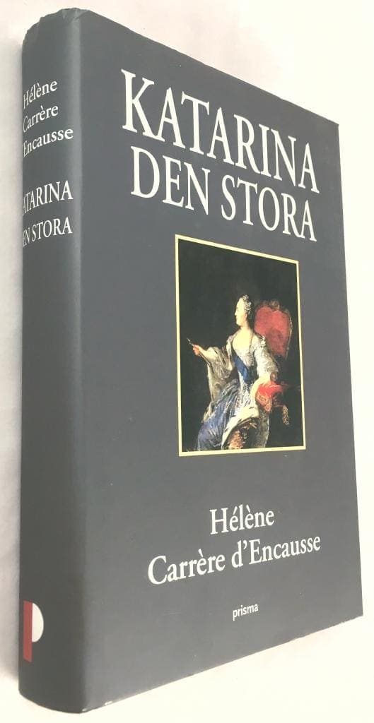 Hélène Carrère d`Encausse : Katarina den stora