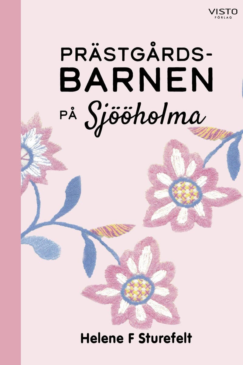 Helene F. Sturefelt : Prästgårdsbarnen på Sjööholma