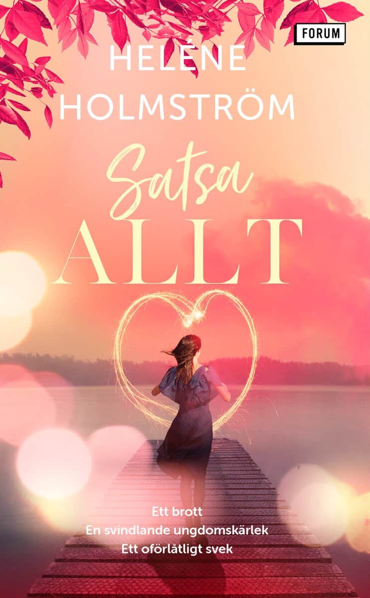 Heléne Holmström : Satsa allt