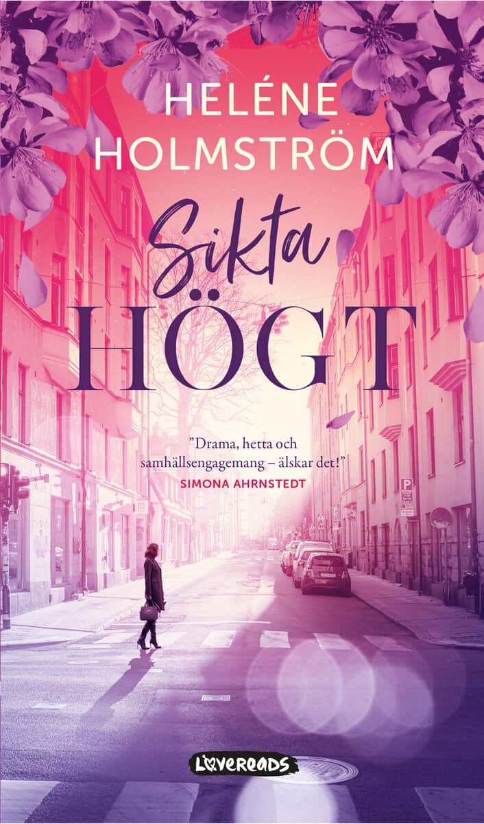 Heléne Holmström : Sikta högt