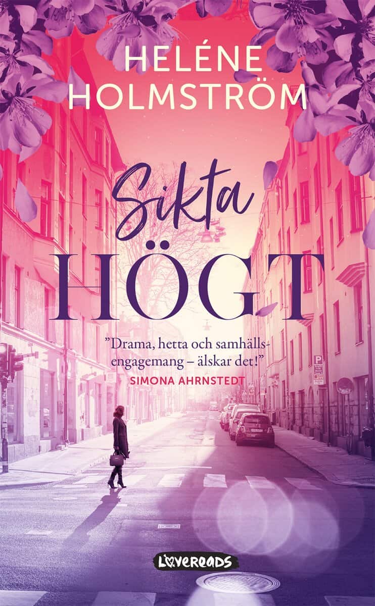 Heléne Holmström : Sikta högt
