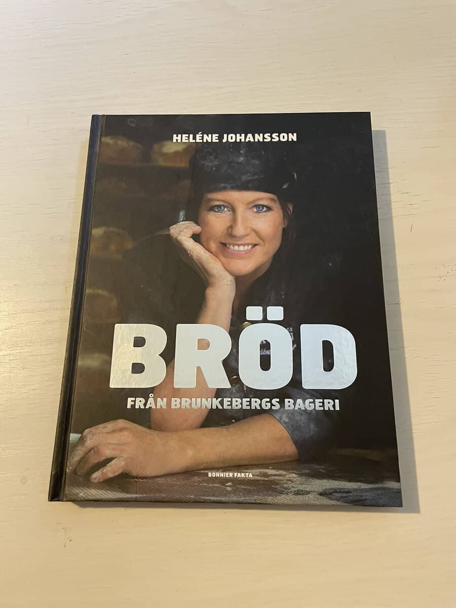 Heléne Johansson : Bröd från Brunkebergs bageri