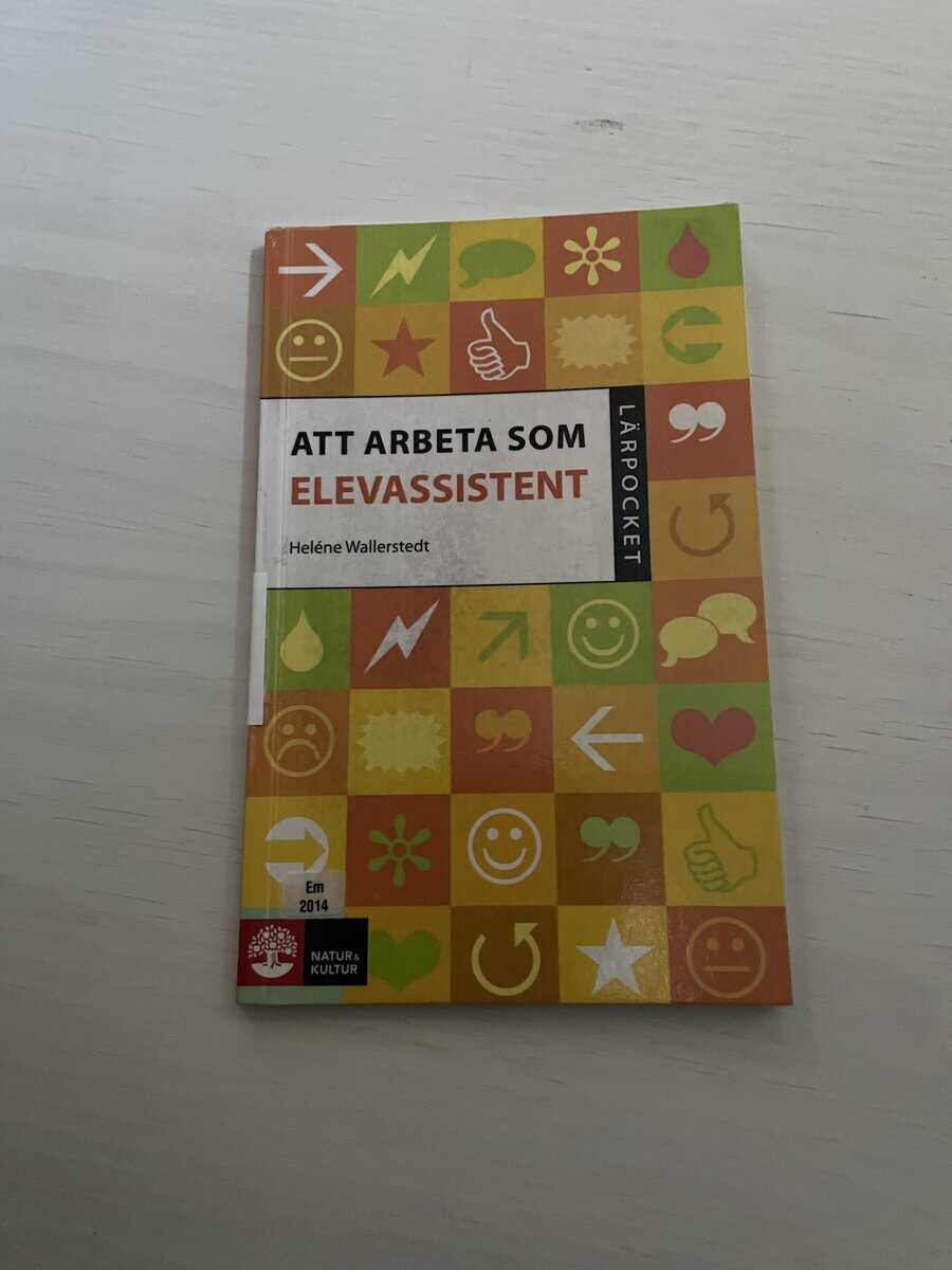 Heléne Lind Wallerstedt : Att arbeta som elevassistent