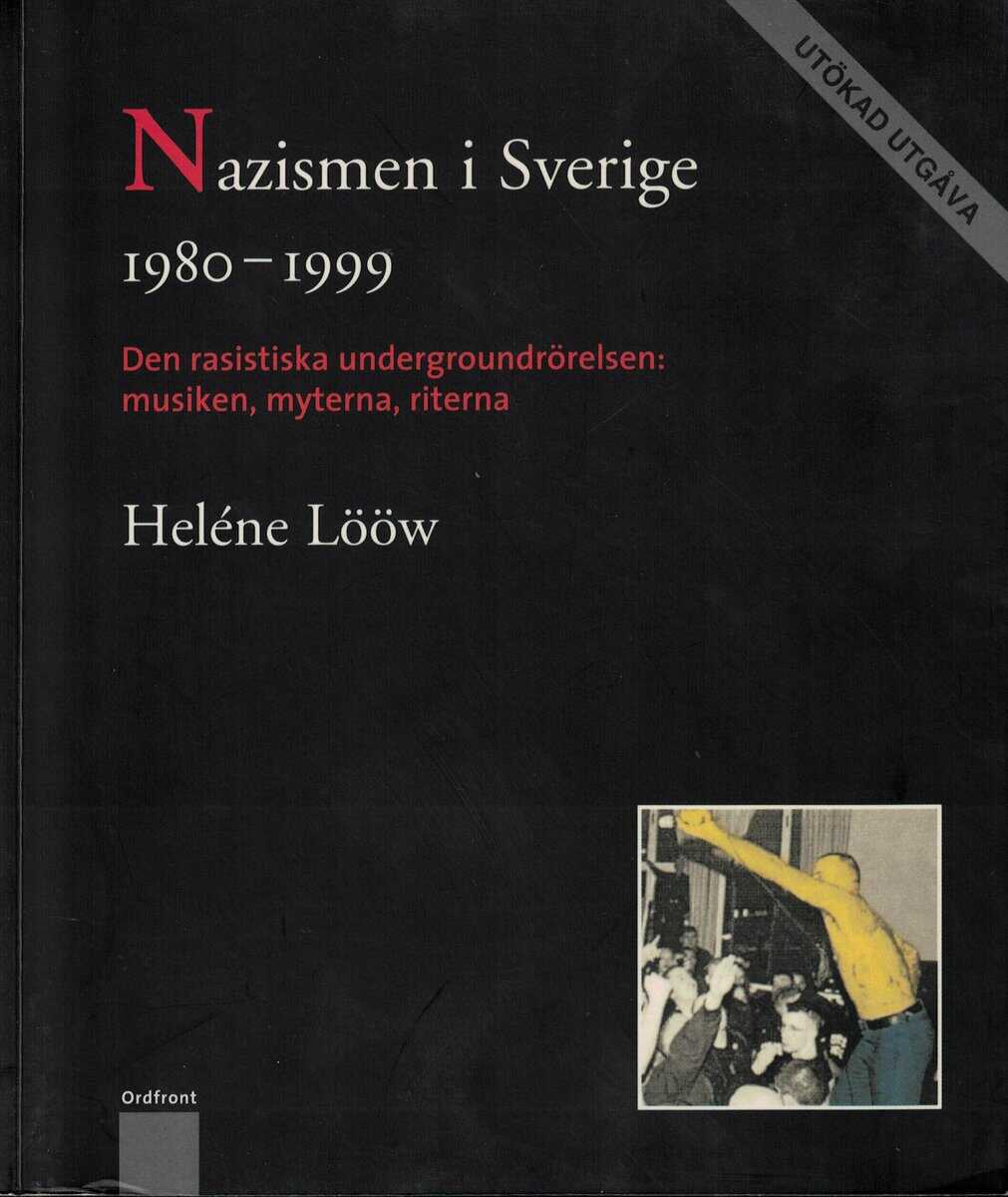 Heléne Lööw : Nazismen i Sverige 1980-1999