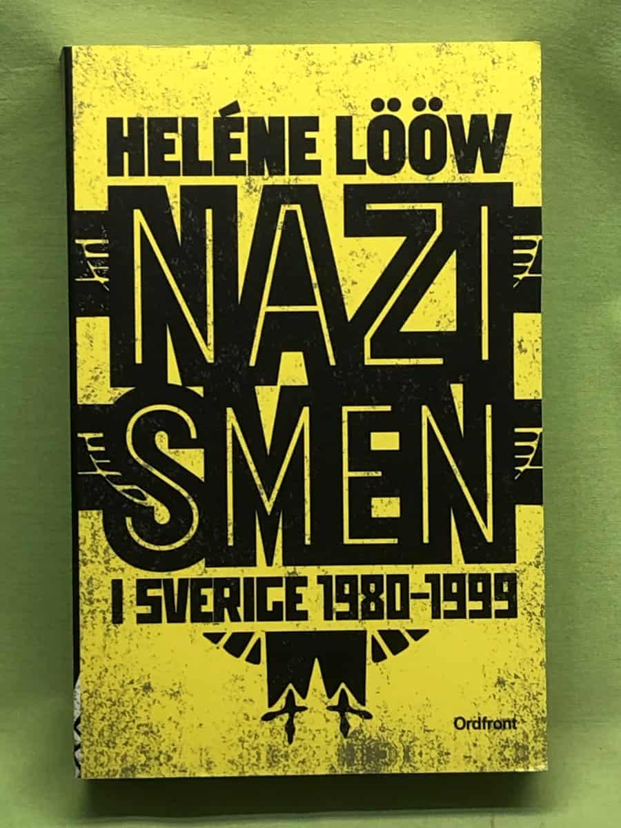Heléne Lööw : Nazismen i Sverige 1980-1999