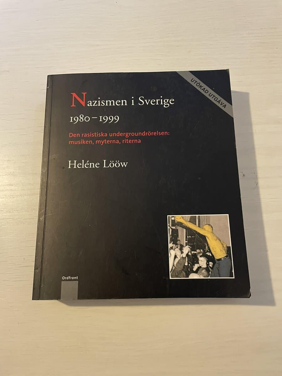 Heléne Lööw : Nazismen i Sverige 1980-1999