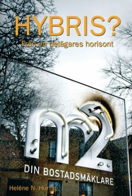 Heléne N Hurtig : Hybris? : från en delägares horisont