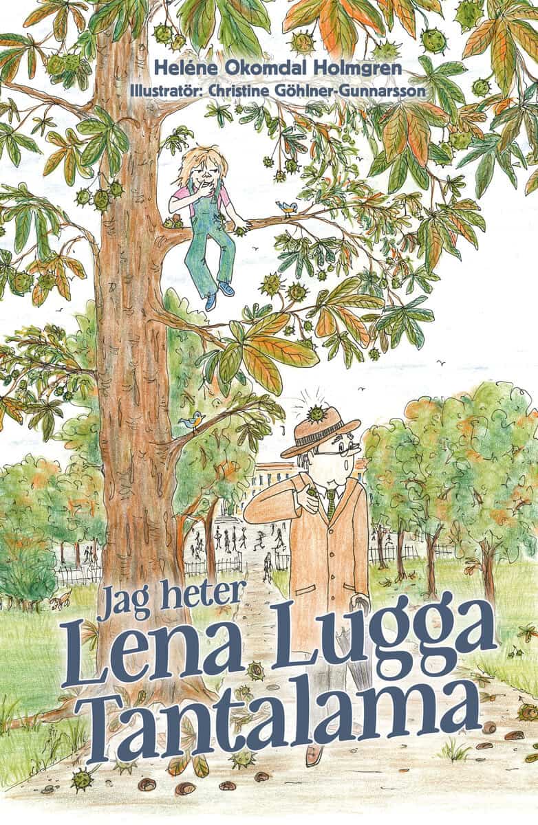 Heléne Okomdal Holmgren : Jag heter Lena Lugga Tantalama