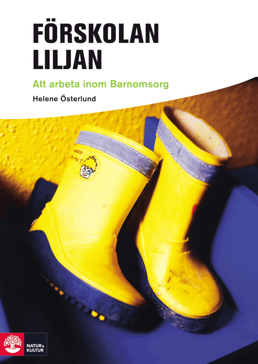 Helene Österlund : Förskolan Liljan : att arbeta inom barnomsorg
