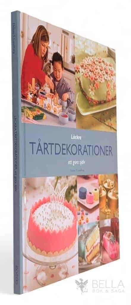 Helene S. Lundberg : Läckra tårtdekorationer att göra själv