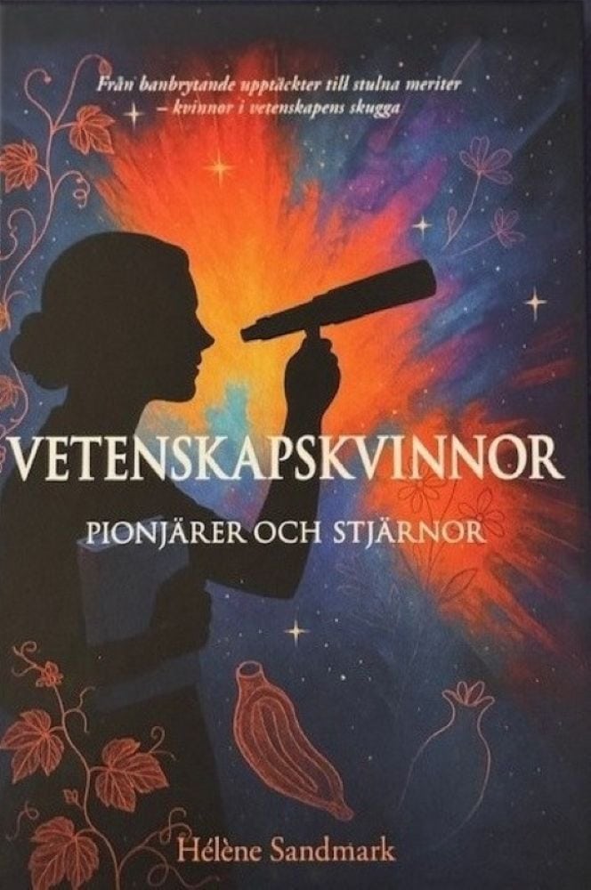 Hélène Sandmark : Vetenskapskvinnor, pionjärer och stjärnor