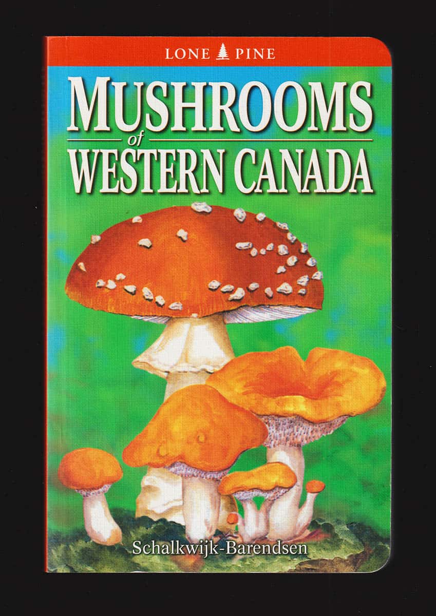 Helene Schalkwijk-Barendsen : Mushrooms of Western Canada