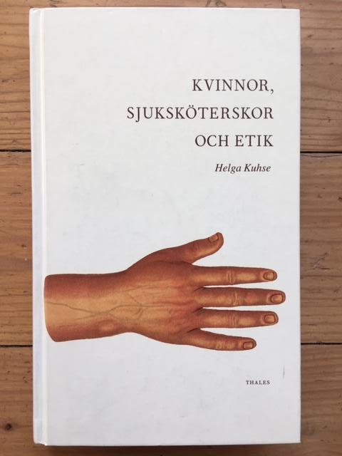 Helga Kuhse : Kvinnor, sjuksköterskor och etik