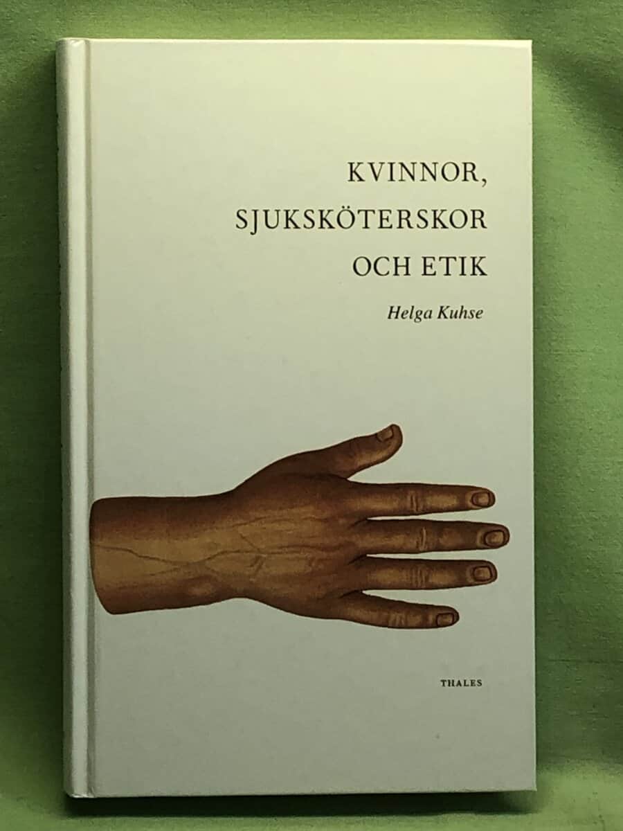 Helga Kuhse : Kvinnor, sjuksköterskor och etik