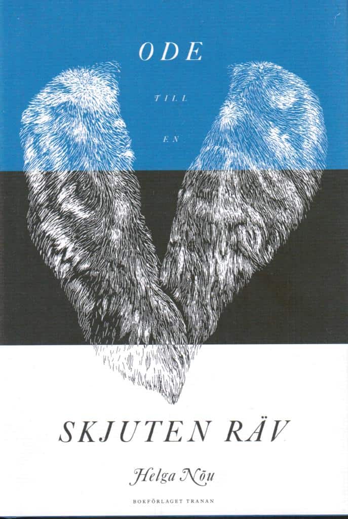Helga Nõu : Ode till en skjuten räv