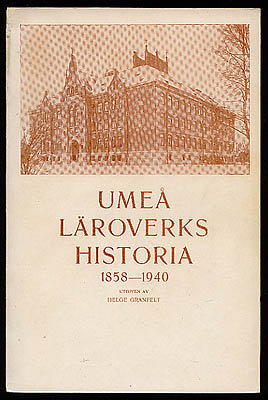 Helge Granfelt : Umeå läroverks historia
