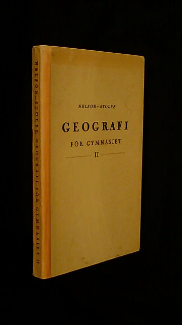 NELSEN, HELGE STOLPE, PER. : Geografi för differentierade gymnasiet II