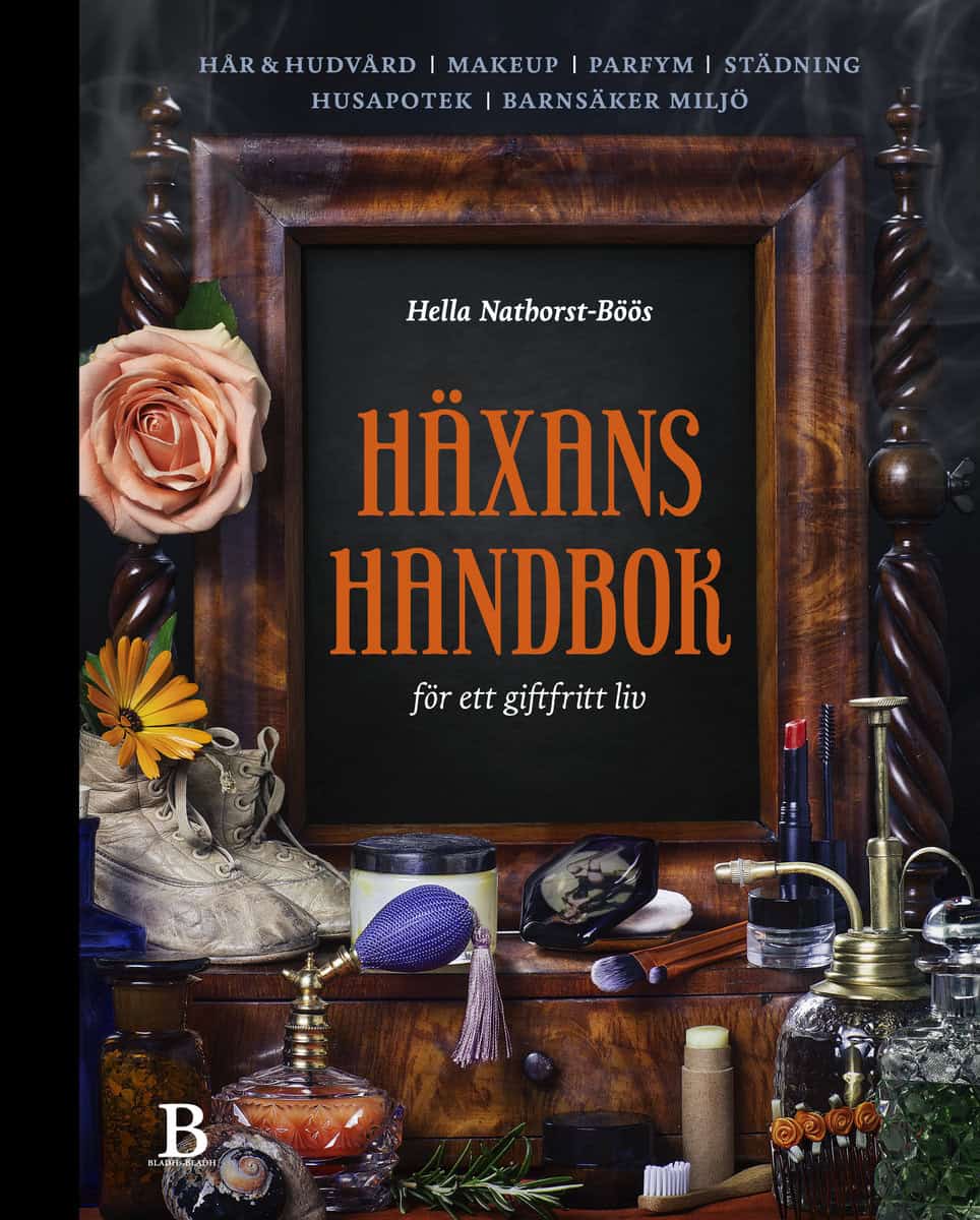 Hella Nathorst-Böös : Häxans handbok för ett giftfritt liv