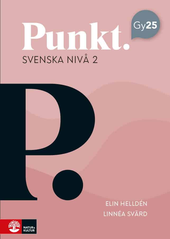 Helldén, Elin ; Svärd, Linnéa : Punkt Svenska nivå 2