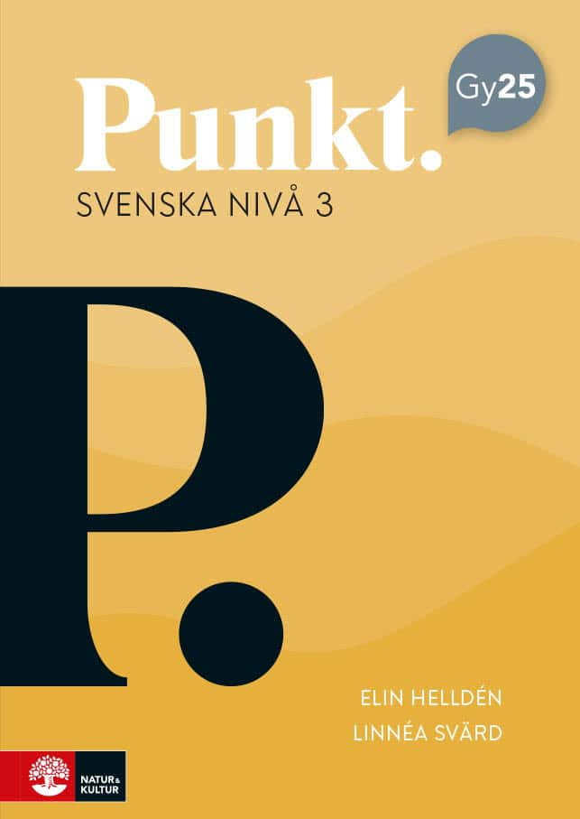Helldén, Elin ; Svärd, Linnéa : Punkt Svenska nivå 3