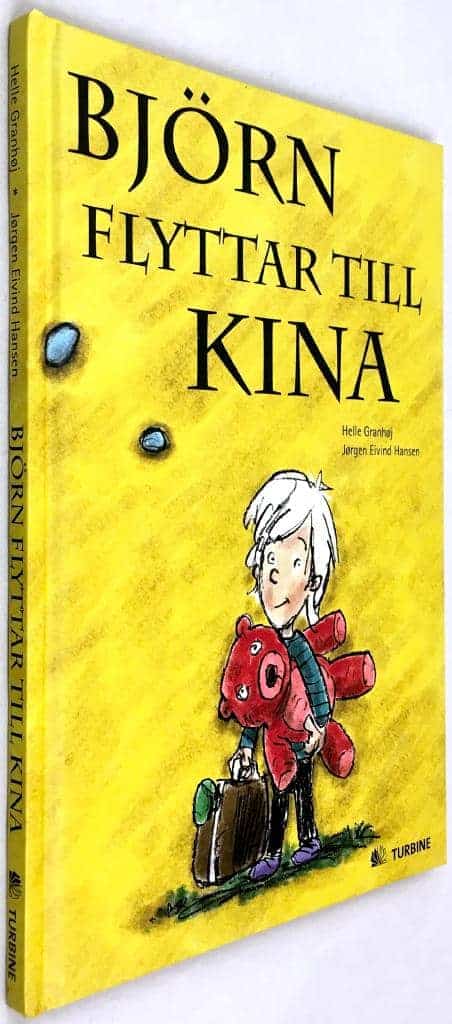 Helle Granhøj ; Jörgen Eivind Hansen : Björn flyttar till Kina
