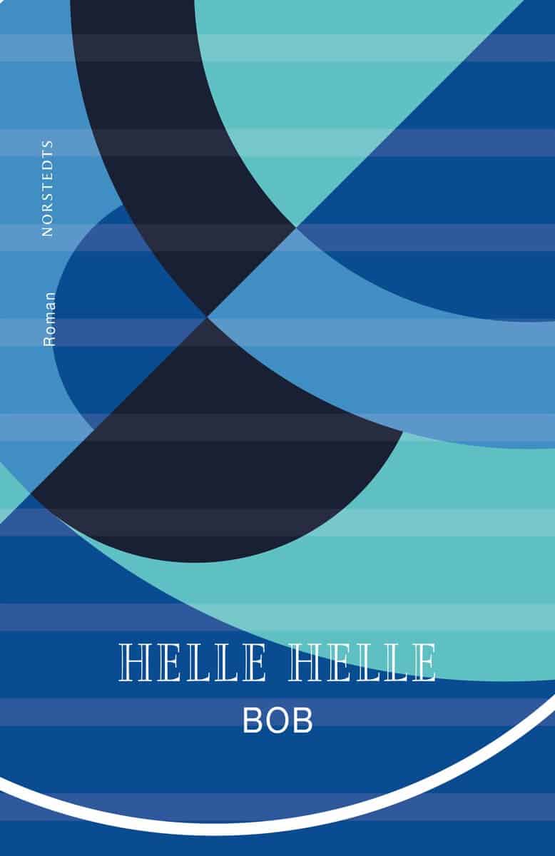 Helle Helle : Bob