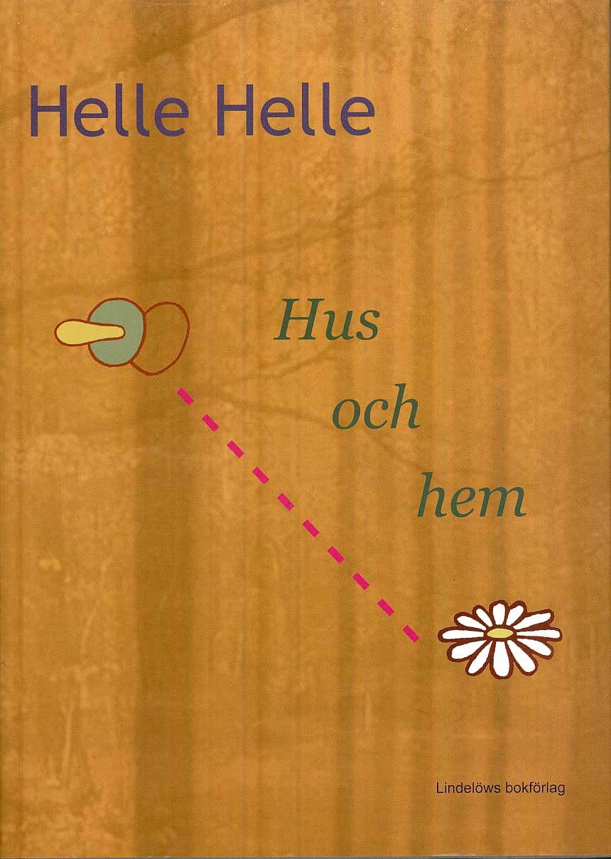 Helle Helle : Hus och hem
