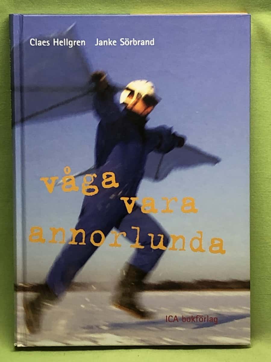 Hellgren, Claes ; Sörbrand, Janke : Våga vara annorlunda