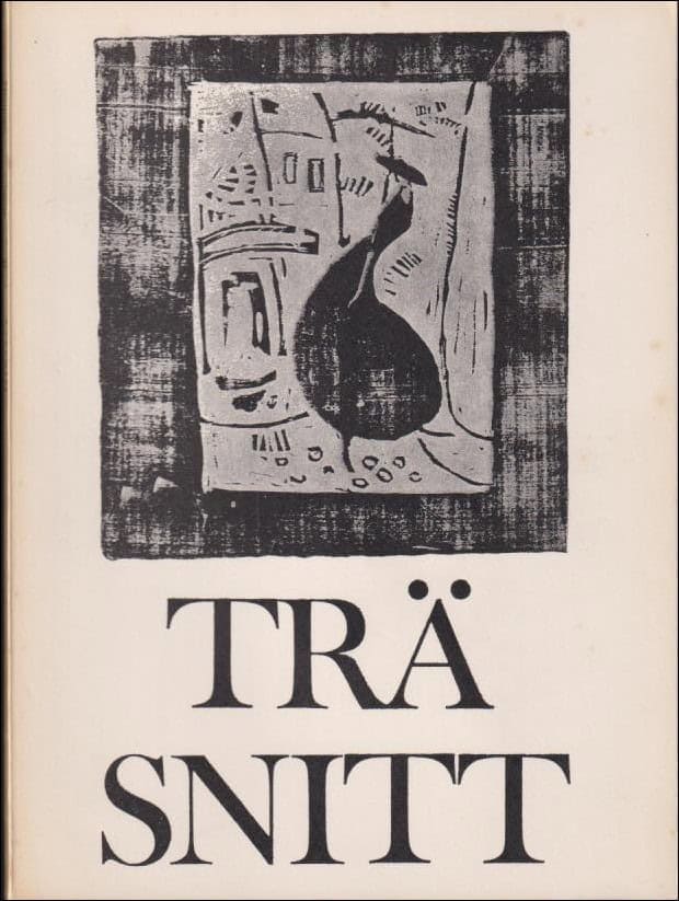 Hellman, Gunnar ; Schantz, von Philip ; Sellgrad, Rolf : Träsnitt