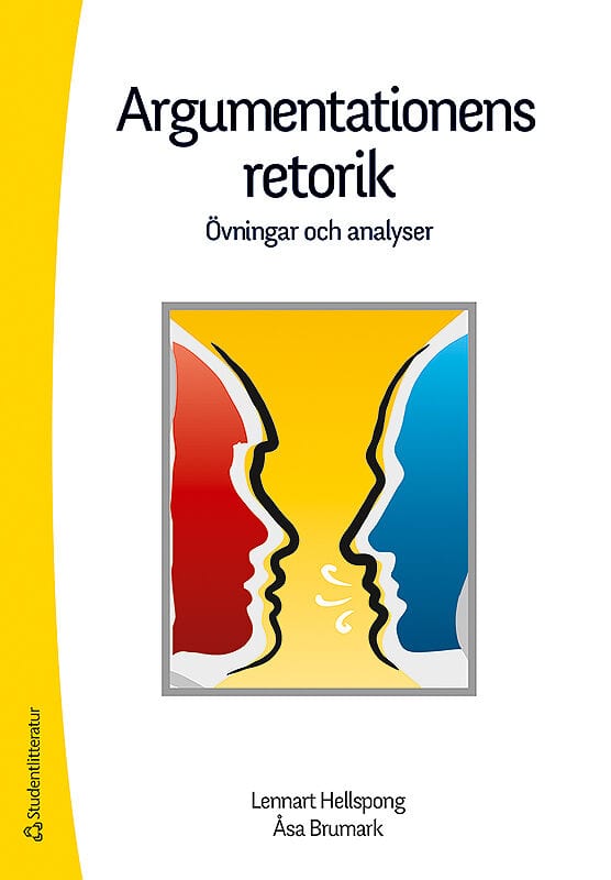 Hellspong, Lennart ; Brumark, Åsa : Argumentationens retorik : övningar och analyser