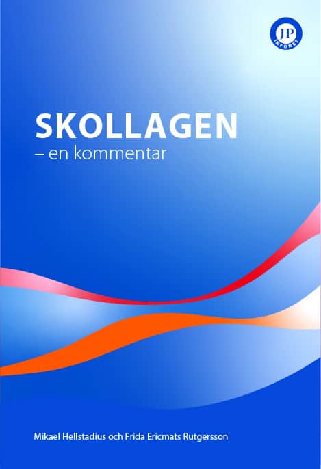 Hellstadius, Mikael ; Ericmats Rutgersson, Frida : Skollagen