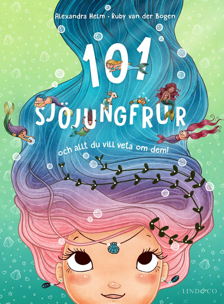 Helm, Alexandra ; Bogen, van der Ruby : 101 sjöjungfrur : och allt du vill veta om dem!
