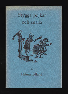 Helmer Edlund : Stygga pojkar och snälla