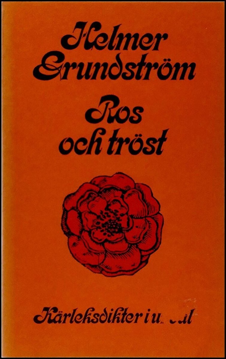Helmer Grundström : Ros och tröst