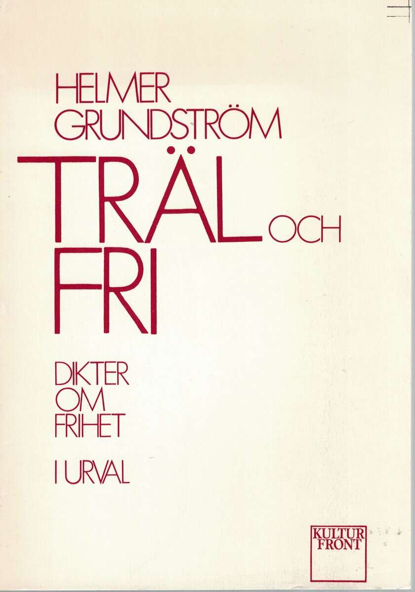 Helmer Grundström : Träl och fri