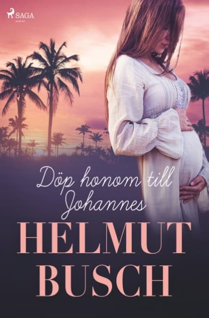 Helmut Busch : Döp honom till Johannes