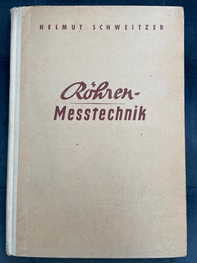 Helmut Schweitzer : Röhrenmesstechnik