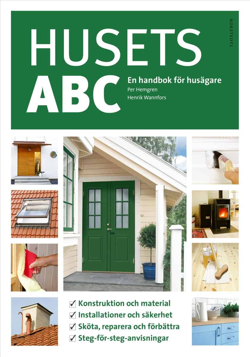 Hemgren, Per ; Wannfors, Henrik : Husets ABC : en handbok för husägare