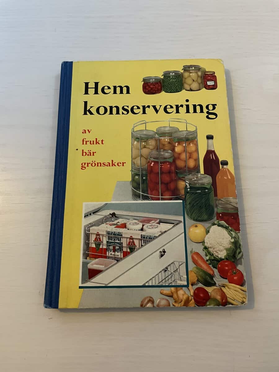 Hemkonservering - Modern handbok i konservering av bär, frukt, grönsaker