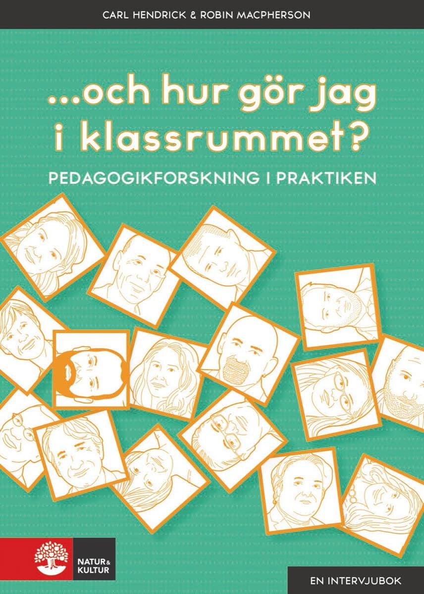Hendrick, Carl ; Macpherson, Robin : ...och hur gör jag i klassrummet?