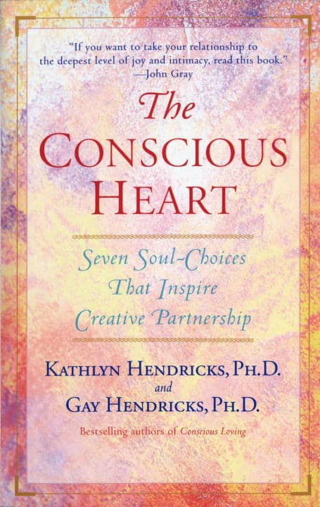 Hendricks, Kathlyn ; Hendricks, Gay : The Conscious Heart