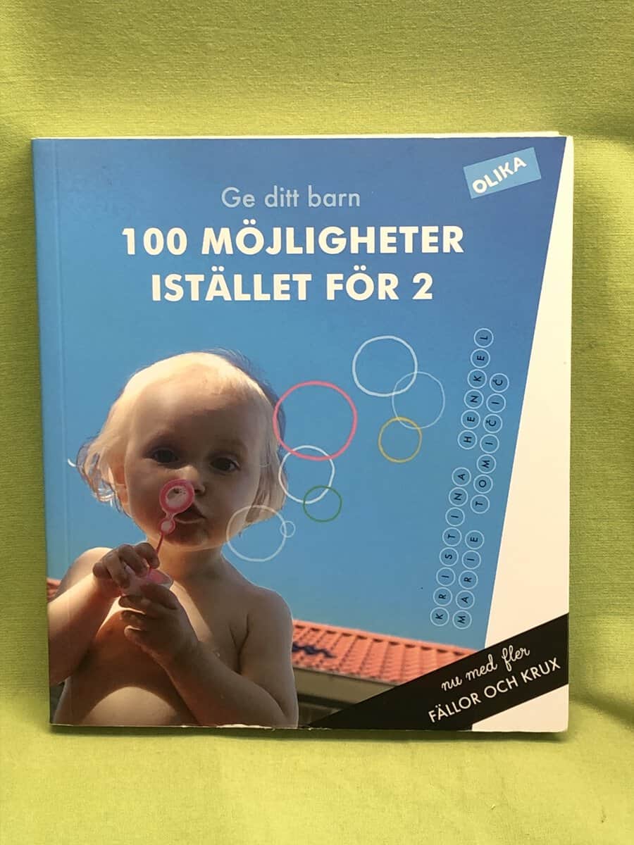 Henkel, Kristina, Tomi i , Marie : Ge ditt barn 100 möjligheter istället för 2