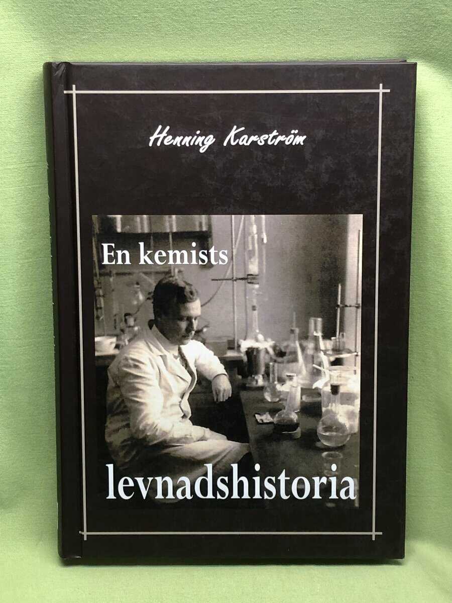 Henning Karström : En kemists levnadshistoria