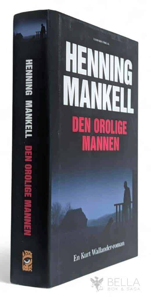 Henning Mankell : Den orolige mannen - Kurt Wallander - Bok 11