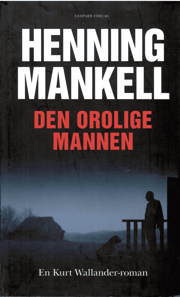 Henning Mankell : Den orolige mannen