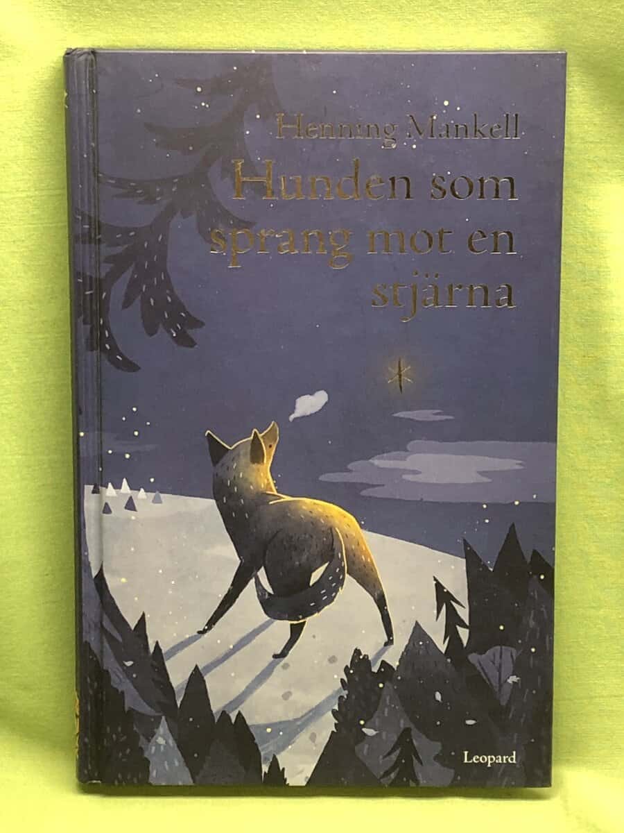 Henning Mankell : Hunden som sprang mot en stjärna