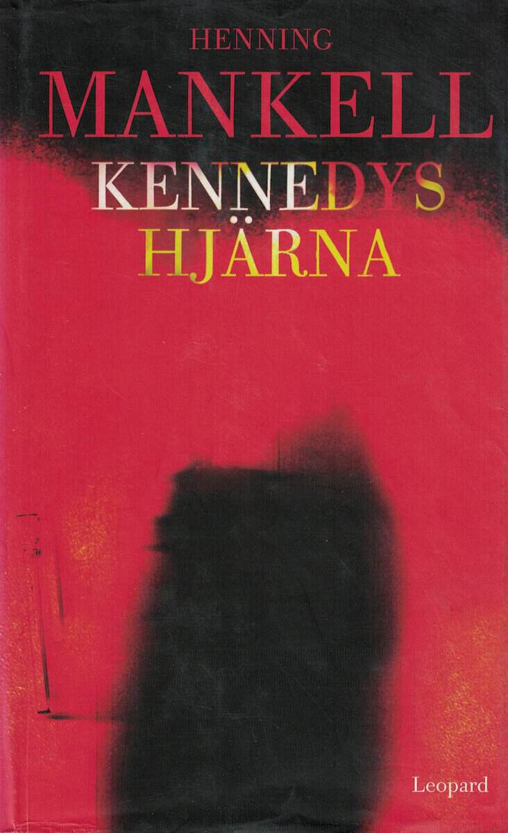 Henning Mankell : Kennedys hjärna
