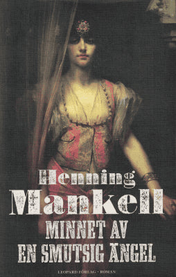 Henning Mankell : Minnet av en smutsig ängel