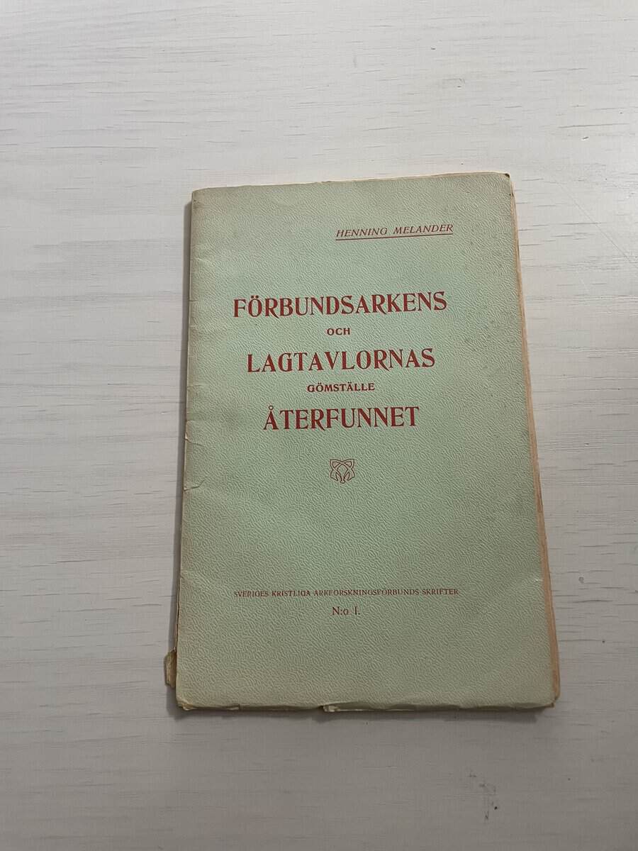 Henning Melander : Förbundsarkens och lagtavlornas gömställe återfunnet